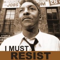 Bayard Rustin Releases I MUST RESIST Celebrating 50th Anniversary of the March on Was Video