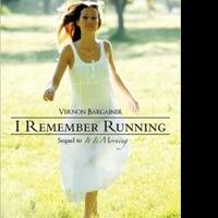 Vernon Bargainer Releases 'I Remember Running' Video