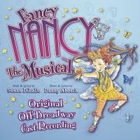 BWW CD Reviews: FANCY NANCY THE MUSICAL (Off-Broadway Cast Recording) is Bright…