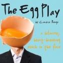 Underground Arts Presents THE EGG PLAY, 8/7