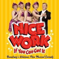 NICE WORK IF YOU CAN GET IT National Tour Coming to Hershey Theatre