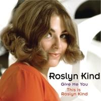 BWW CD Reviews: Masterworks Broadway's ROSLYN KIND: GIVE ME YOU/THIS IS ROSLYN KIND i Video