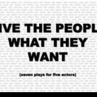 GIVE THE PEOPLE WHAT THEY WANT Set for Return Engagement at People's Improve…