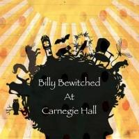 Theaterpalooza Children's Theatre Company Presents BILLY BEWITCHED at Carnegie Hall T