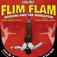 Malibu Playhouse Presents World Premiere of FLIM FLAM: HOUDINI AND THE HEREAFTER', No Video