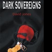 David Jones Releases DARK SOVEREIGNS Video