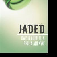 Karen Achille and Philia Anekwe Release JADED