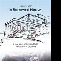 IN BORROWED HOUSES by Frances Fuller is Available Now Video