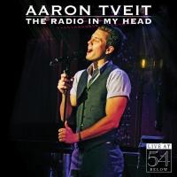Aaron Tveit Releases New Album THE RADIO IN MY HEAD: LIVE AT 54 BELOW Today Video