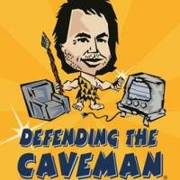 DEFENDING THE CAVEMAN to Play Wilson Center for the Arts, 2/12-16 Video