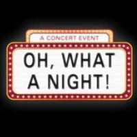 Theatre Raleigh to Present OH WHAT A NIGHT III Broadway Concert at Fletcher Opera & K Video