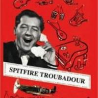 Tony Snells Writes New Memoir SPITFIRE TROUBADOUR