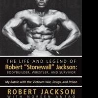 Author Robert Jackson Announces the Release of 'The Life and Legend of Robert (Stonew Video