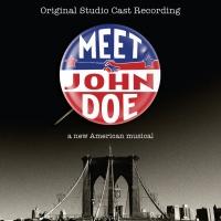 BWW CD Reviews: MEET JOHN DOE (Original Studio Cast Album) Swings With Entertaining Authenticity