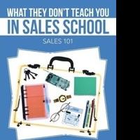 Salesman Tony Rea Releases WHAT THEY DON'T TEACH YOU IN SALES SCHOOL Video
