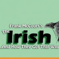 BWW Review: FRANK MCCOURT'S THE IRISH...AND HOW THEY GOT THAT WAY