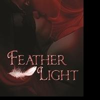 The Writer's Coffee Shop Publishing House Releases FEATHER LIGHT