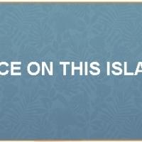 Playwrights Theatre Presents ONCE ON THIS ISLAND, 7/31-8/2 Video