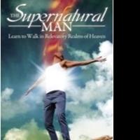 Best-Selling Author, Adam Thompson, Releases THE SUPERNATURAL MAN Video