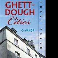 Traci Allen Releases GHETT-DOUGH CITIES Video