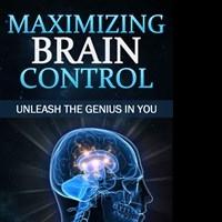 Greg Frost's 'Maximizing Brain Control' is Released along with Amazon Kindle Promotio