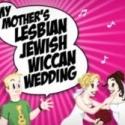 Festival of New American Musicals Presents MY MOTHER'S LESBIAN JEWISH WICCAN WEDDING, Video