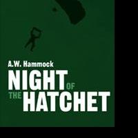 A.W. Hammock Releases NIGHT OF THE HATCHET Video