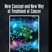 Oncologists write New Book 'New Concept and New Way of Cancer Treatment'