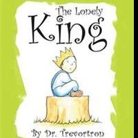 THE LONELY KING by Dr. Trevortron is Released Video