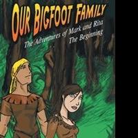 Richard Sotelo Berlanga Releases OUR BIGFOOT FAMILY Video