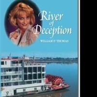 William F. Thomas Releases RIVER OF DECEPTION Video