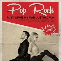 WE WILL ROCK YOU's Brian Justin Crum and Ruby Lewis to Bring POP ROCK to Rockwell Tab Video