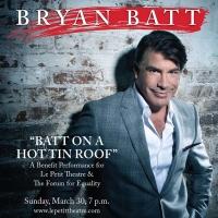 Bryan Batt to Bring BATT ON A HOT ROOF to Le Petit Theatre, 3/30