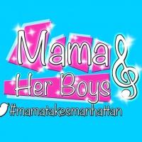 Hit Musical MAMA AND HER BOYS Returns to New York, Now thru 2/25