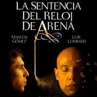 LA SENTENCIA DEL RELOJ DE ARENA to Play Teatro El Piccolino thru Sept 29 Video