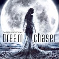 Sarah Brightman's New Album DREAMCHASER Set for April 2013 Release