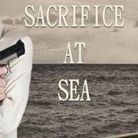 BWW Reviews: Susan Wingate's Enthralling Book, SACRIFICE AT SEA