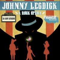 JOHNNY LEGDICK; A ROCK OPERA Comes to Centaur's Wildside Festival, Jan 8-17