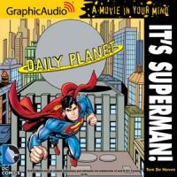 GraphicAudio Releases DC COMICS  IT'S SUPERMAN! Video
