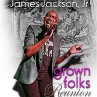 James Jackson Jr. to Present GROWN FOLKS REUNION at A.R.T., 2/16 Video