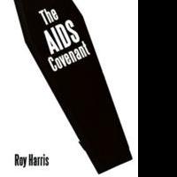 THE AIDS COVENANT by Roy Harris Delivers Captivating Story Video