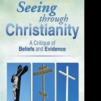 Bill Zuersher Releases SEEING THROUGH CHRISTIANITY