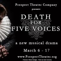 Prospect Theater to Stage 'Prototype Production' of DEATH FOR FIVE VOICES, 3/6-17 Video