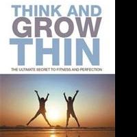 Dr. Karen Haize Releases THINK AND GROW THIN