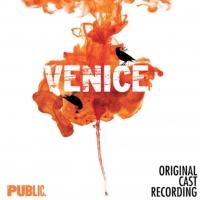 VENICE Original Cast Recording Now Available Digitally