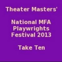 Theater Masters to Present TAKE 10 National MFA Playwrights Competition at Theatre Ro Video