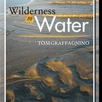 WILDERNESS TO WATER Features Original Works of Art