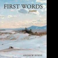 Andrew Byrne Releases FIRST WORDS Video