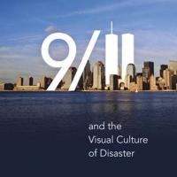 Indiana University Press Releases 9/11 AND THE VISUAL CULTURE OF DISASTER by Thomas S