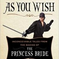 AS YOU WISH, An Inside Look at the Making of The Princess Bride, Hits Bookshelves, 10 Video